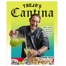 Load image into Gallery viewer, Trejo&#39;s Tacos Trejo&#39;s Cantina Cookbook signed
