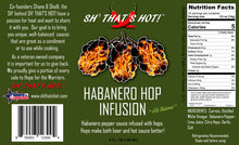 Load image into Gallery viewer, Habanero Hop Infusion hot sauce by SH&#39; THAT&#39;S HOT!
