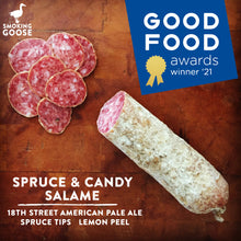 Load image into Gallery viewer, Spruce and Candy Salame: Good Food Award Winner 2021
