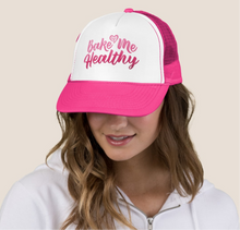Load image into Gallery viewer, Bake Me Healthy Trucker Hat
