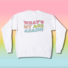 Load image into Gallery viewer, CLEARSTEM Skincare - &quot;What&#39;s My Age Again&quot; Sweatshirt by CLEARSTEM Skincare - | Delivery near me in ... Farm2Me #url#
