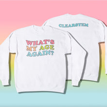 Load image into Gallery viewer, CLEARSTEM Skincare - &quot;What&#39;s My Age Again&quot; Sweatshirt by CLEARSTEM Skincare - | Delivery near me in ... Farm2Me #url#
